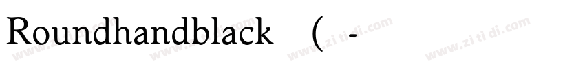 Roundhandblack 粗体(西方字体转换